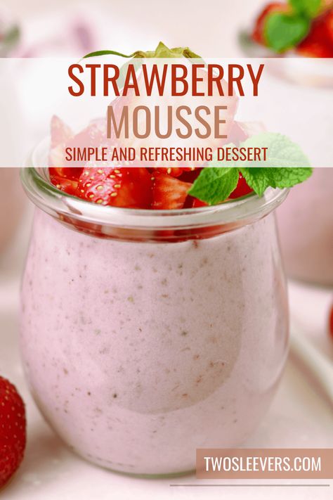 Strawberry Mousse Recipe | Simple Strawberry Dessert Simple Strawberry Dessert, Strawberry Mousse Recipe, Cookie Deserts, Strawberry Mousse, Strawberry Dessert, Strawberry Mint, Single Recipes, Unflavored Gelatin, Easy To Make Desserts