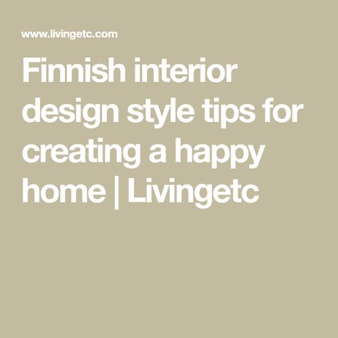 Finnish interior design style tips for creating a happy home | Livingetc Finnish Design Interior, Artek Lamp, Interior Design Lessons, Finnish Interior Design, Finnish Interior, Danish Interior Design, Light Colored Wood, Light Images, Finnish Design