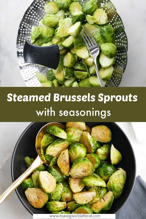 Brussel sprouts in steamer and a bowl separated by text box with recipe name Healthy Brussel Sprout Recipes, Healthy Brussel Sprouts, Brussel Sprout Side Dish, Steamed Brussel Sprouts, Steam Vegetables Recipes, Brussel Sprouts Recipes Easy, Cooking Brussel Sprouts, Easy Vegetable Side Dishes, Quick Side Dishes