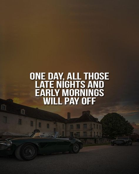 Money Quotes Late Nights And Early Mornings, Dedication Quotes, Motivational Quotes For Success Positivity, Family Wealth, Business Learning, Study Hard Quotes, Study Inspiration Quotes, Dream Big Quotes, Silence Quotes