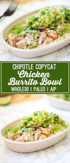 Chipotle Chicken Burrito Bowl, Chipotle Chicken Burrito, Chipotle Copycat, Copycat Chipotle, Aip Paleo Recipes, Chicken Burrito, Chicken Burrito Bowl, Chipotle Chicken, Chicken Burritos