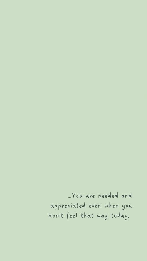 Sage Green Positive Quotes, Sage Green Widget Quotes, Green Self Love Wallpaper, Green Positive Wallpaper, Green Background Qoutes, Sage Green Wallpaper With Quote, Sage Green Wallpaper Iphone Quotes, Sage Green Inspirational Quotes, Positive Lockscreen Aesthetic Green