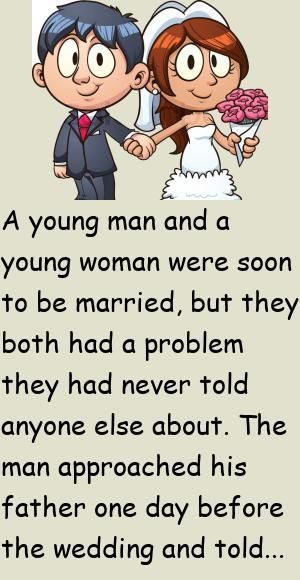 A young man and a young woman were soon to be married, but they both had a problem they had never told anyone else about.The man approached his father one day before the wedding and told him.. #funny, #joke, #humor Tumblr, Humour, Wedding Jokes Funny, Wedding Jokes, Curtain Bang, Knock Knock Jokes, Short Jokes, Joke Of The Day, Funny Jokes For Adults