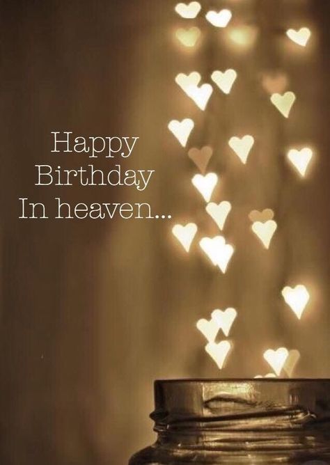 Birthday In Heaven Quotes, Birthday Wishes In Heaven, Happy Heavenly Birthday, Happy Birthday In Heaven, Birthday Greetings Friend, Inspirerende Ord, Birthday In Heaven, Happy Birthday Greetings Friends, Happy Birthday Wishes Cards