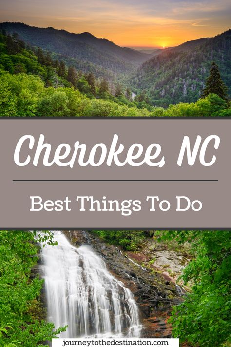 Cherokee, NC- Best Things To Do Cherokee North Carolina Things To Do In, Smoky Mountains North Carolina, Nc Travel, Cherokee North Carolina, Smokey Mountains Vacation, Cherokee Nc, Mountain Trip, Southern Travel, Maggie Valley