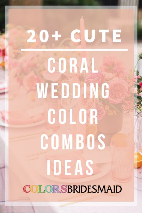 Top 40+ Wedding Colors for All Seasons and Colors - ColorsBridesmaid Coral Wedding Color Palette, Plum And Coral Wedding, Peach Wedding Theme Colour Palettes, Pink And Turquoise Wedding Theme, Champagne And Coral Wedding, Coral Wedding Table Settings, White And Gold Wedding Palette, Coral Pink Bridesmaid Dresses, Blue And Coral Wedding Theme