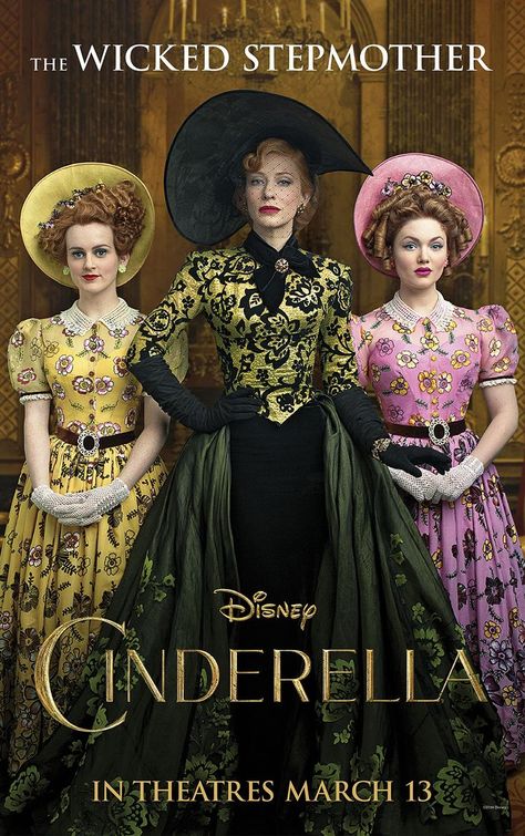 Disney: Cinderella Stepmother and Stepsisters Movie Poster Sandy Powell, Cinderella Characters, New Cinderella, Romance Movie, Cinderella Movie, Evil Stepmother, Cinderella 2015, Kenneth Branagh, Watch Movie