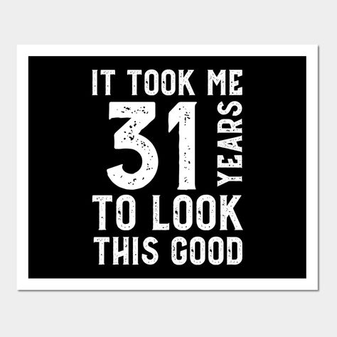 31 Years Old Quotes, 31 Birthday, Mary Images, Bday Dinner, 31 Years Old, 46th Birthday, Mens Birthday, Mother Mary Images, 31st Birthday