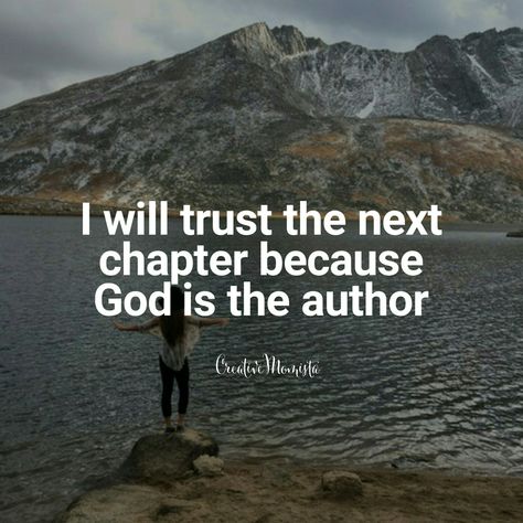 spiritual quotes for Christian women in business and mompreneurs - I will trust the next chapter because God is the author God Is The Author Of My Life, I Trust The Next Chapter Because I Know The Author, Trust The Next Chapter, Spiritual Inspiration Quotes, Gods Girl, Women In Business, Bible Motivation, Author Quotes, Daughters Of The King