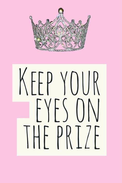 Keep your eyes on the prize Keep Your Eye On The Prize Quotes, Eyes On The Prize Quotes, Keep Your Eyes On The Prize, I Am The Prize, Prize Quotes, Confidence Woman, Rich Auntie, Cap Graduation, School Goals