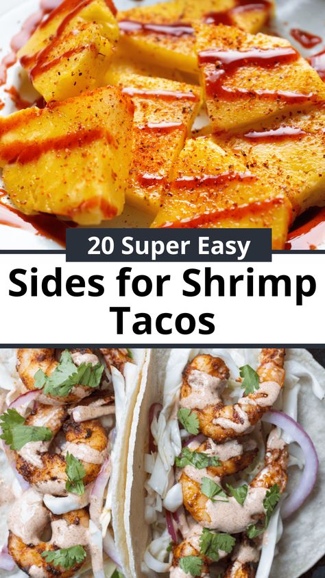 I have a list of 20 super easy sides for your shrimp tacos. Some of them you can make in 10 minutes, others you can easily pick up at the store. Whichever option you choose, you will have an easy, no-stress side dish for dinner. Sides For Shrimp Tacos, Sides For Shrimp, Shrimp Side Dish, Healthy Shrimp Tacos, Refried Bean Dip, Mexican Chopped Salad, Taco Side Dishes, Shrimp Taco, Mango Salsa Recipes