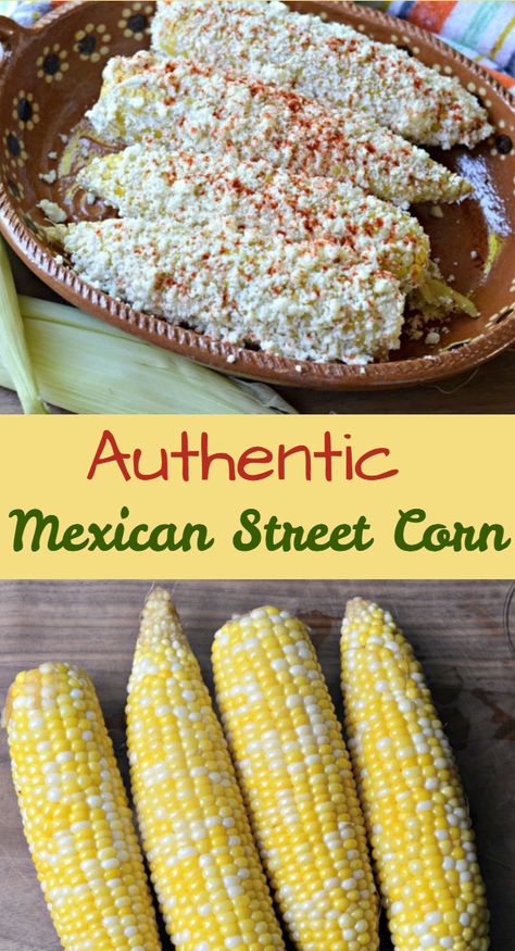 Authentic Mexican Street Corn, Street Corn On The Cob, Elote Recipe, Mexican Street Corn Recipe, Street Corn Recipe, Corn Dip Recipes, Corn Side Dish, Nacho Libre, Authentic Mexican Recipes