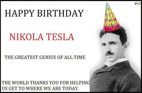 Happy 161st Birthday Nikola Tesla July 10th 2017 Nikola Tesla Birthday, Best Ringtone Songs, Nikola Tesla, Windows Server, Tesla, All Time, All About Time, Geek Stuff, Happy Birthday