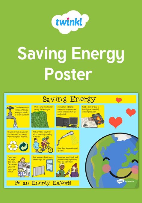 Energy Saving Week is 21st - 27th January! Download and display this lovely poster to encourage your class to save energy at school and at home. Sign up to Twinkl to discover more energy saving teaching resources and ideas!   #energysaving #energy #environment #environmentallyfriendly #eco #ecofriendly #teaching #teachingresources #twinkl #twinklresources #primaryschool #display #classroomdisplay #poster #printablesforkids #home #recycling #walking #earth #planet #savetheplanet Environmental Posters Creative, Save Energy Poster Drawing, Green Energy Poster, Renewable Energy For Kids, Save Electricity Poster, Save Energy Paintings, Energy Conservation Poster, Save Energy Poster, Energy Conservation Day