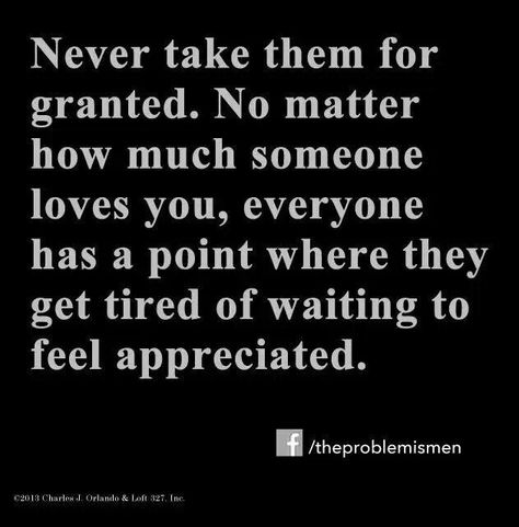 Not Being Appreciated Quotes Families, Dont Feel Appreciated Quote, Feeling Appreciated Quotes Relationships, Under Appreciated Quotes Relationships, Quotes About Not Feeling Appreciated, Want To Feel Appreciated Quotes, To Feel Appreciated Quotes, I Just Want To Be Appreciated, Wanting To Feel Appreciated Quotes