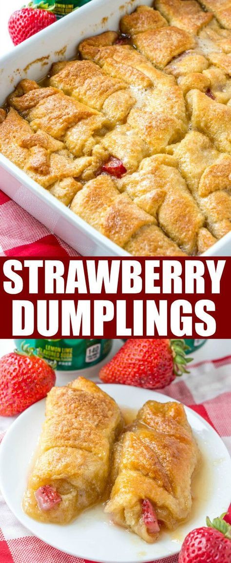 Strawberry Dumplings Crescent Rolls, Strawberry Dumplings, Strawberries Desserts, Loaf Breads, Delish Desserts, Easy Dessert Recipe, Crescent Roll Recipes, Crescent Dough, Roll Recipes