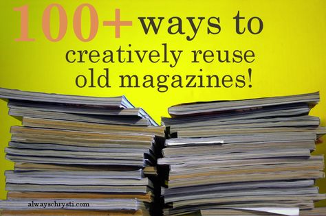 Always Chrysti - Always Chrysti - 100+ Ways to Creatively Reuse Old Magazines Reuse Magazines, Reuse Crafts, Astuces Diy, Magazine Crafts, Kunst Inspiration, Upcycle Recycle, Old Magazines, Recycled Crafts, Crafty Craft