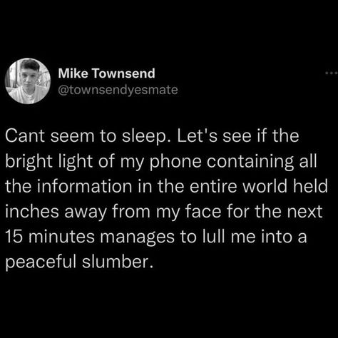 sunshinewhenitsraining on Instagram: "What does science know about sleep and electronic devices anyway lol. You struggle with shutting off screens before bed? A lot of research says we should do it 2-3 hours before bed. wtf what would I ever do with that kind of time? Read? Journal? Meditate….nah Credit @townsendyesmate Follow @sunshinewhenitsraining for more #depressionsupport #mentalhealthawareness#livingwithbipolar #therapists #anxietyawareness #traumahealing #bipolar #bipolartype1 # Therapist Humor, Pinterest Update, Realist Quotes, Mental State, Inner Child Healing, Simple Health, Before Bed, Reading Journal, Electronic Devices