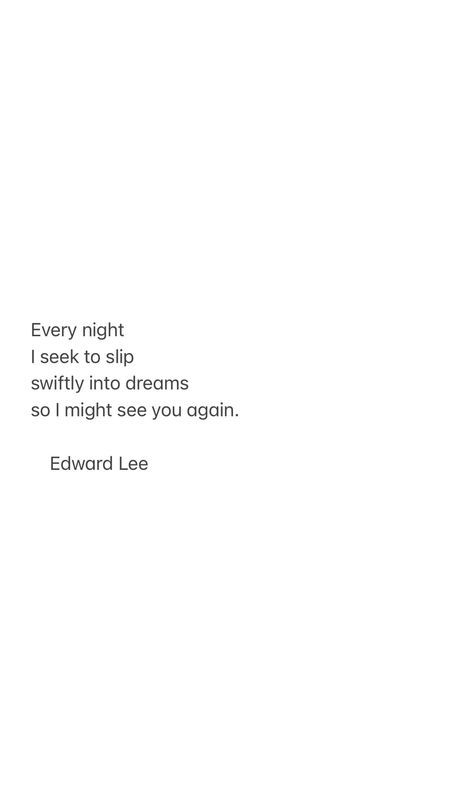 Edward Lee Goodbye My Friend, Edward Lee, Find Quotes, Pregnancy Loss, See You Again, Quotes Love, I Miss You, Creative Writing, Poets