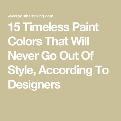 15 Timeless Paint Colors That Will Never Go Out Of Style, According To Designers Traditional Home Paint Colors, Timeless House Colors, Timeless Blue Paint Colors, Timeless Paint Colors Sherwin Williams, Classic Paint Colors Interior Design, Timeless Bedroom Paint Colors, Classic Wall Paint Colors, Timeless Home Color Schemes, Traditional Paint Colors Interiors