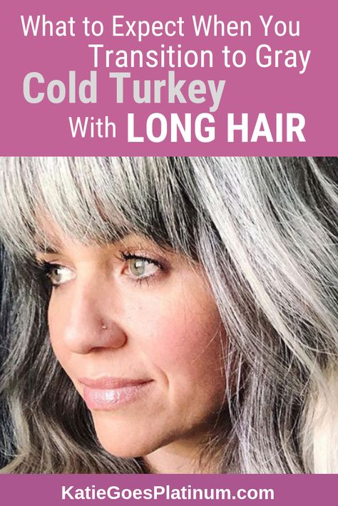 Are you going gray cold turkey with long hair? Here is what to expect, so you can be prepared and enjoy your gray hair transition to the fullest! #grayhairtransition #goinggray #longhair Naturally Going Gray, How To Let Your Hair Go Gray Naturally, How To Go Gray Gracefully, How To Grow Out Gray Hair, Transitioning To Gray Hair From Brown, Red To Gray Hair Transition, Going Gray Transition, Natural Grey Hair Transition, Blonde To Grey Transition