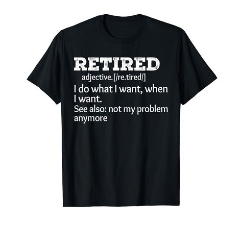 PRICES MAY VARY. Funny Retired Definition Vintage Hilarious Retirement Saying Shirt, Retired, Retirement, Grandpa Shirt, Retired Tee Shirts For Men, Retired Shirts For Men, Funny Retirement Shirts, Retired Shirt, Retirement Tshirt For Men, Retired T Shirts For Men Funny Retired Definition Vintage Hilarious Retirement Saying T-shirt, Retired Tshirt, Retired Tshirts For Men, Retired T Shirts, Funny Retired Shirts For Men, Retirement Tshirt, Retirement T-Shirts For Men, Retirement T Shirts For Men Retirement T Shirts For Women, Retirement T Shirts, Retired Shirt, Retirement Quotes, Retirement Shirts, Funny Retirement, Retirement Humor, T Shirts Funny, Tshirt For Men