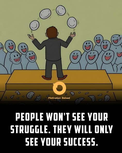 PEOPLE WON'T SEE YOUR STRUGGLE. THEY ONLY WILL SEE YOUR SUCCESS | inspirational quotes for students 

#hustlequotes #motivationalquotes
#elonmusk #entrepreneurmotivation
#successquotes #buildyourempire
#quotesdaily 
#inspirationalquotes 
#quotestoremember #inspiringquotes
#quoteoftheday #entrepreneurlife
#workhard  
#quotestoinspire #nevergiveup #lifequotes
#successtips 
#quotesandsayings Inspirational Quotes For Students, Hustle Quotes, Entrepreneur Motivation, Quotes For Students, Never Give Up, Success Quotes, Quote Of The Day, See You, Positive Quotes