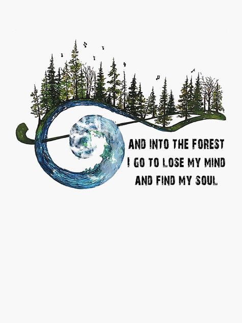 "And Into The Forest I go to lose my mind and find my soul camping 02" Sticker by bentakana | Redbubble And Into The Forest I Go Tattoo, And Into The Forest I Go To Lose My Mind, Into The Forest I Go To Lose My Mind, Losing Your Mind Art, Procreate Text, Go Tattoo, Into The Forest I Go, Soul Tattoo, Fun Sayings