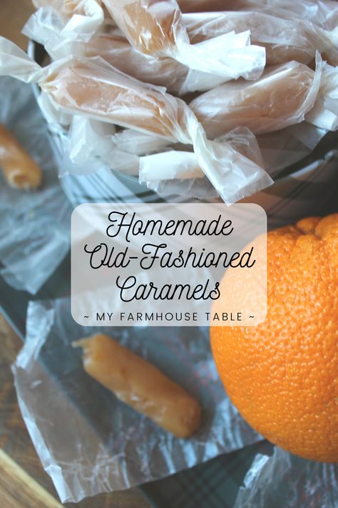 Homemade Old-Fashioned Caramels - My Farmhouse Table Old Fashioned Caramels, Flavored Caramels, Seasoned Veggies, Old Fashioned Candy, Winter Treats, Easy Homemade Recipes, Cheat Meal, Holiday Candy, Homemade Caramel