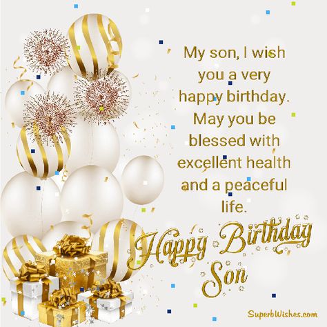 Happy Birthday Son Gif Images, Happy Birthday To My Wonderful Son, Happy 23rd Birthday Son, Happy 24th Birthday Son, Happy Birthday My Son Wishes, Happy Birthday To Man, Son's Birthday Wishes From Mom, Birthday Wishes To Son, Birthday Wishes For My Son