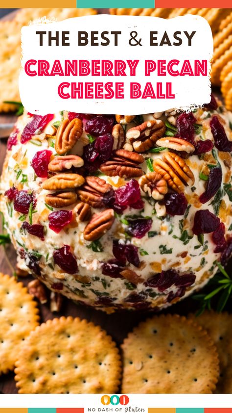 Cranberry Orange Pecan Cream Cheese, Cranberry Orange Cheese Ball, Holiday Cranberry Dip, Cranberry Pecan Cheese Ball Recipes, Cranberry Pecan Cheese Log, Cranberry Pecan Cheeseball, Thanksgiving Cheese Balls, Cranberry Cheese Ball Recipes, Baked Cranberry Cream Cheese Dip