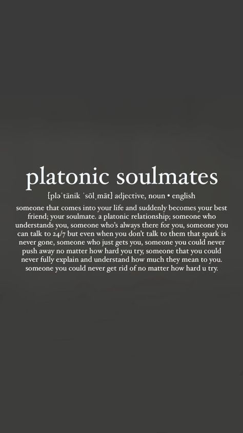 Not All Soulmates Are Lovers, Caption For Soulmate, Soul Ties Friends, Soul Tie Definition, Platonic Soulmate Definition, Friends Can Be Soulmates Too, Quotes Soulmates Friendship, Best Friend Lover Soulmate, You Make My Soul Happy