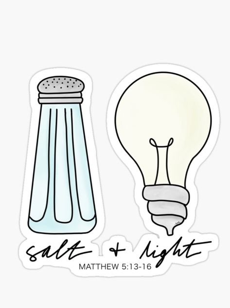 salt shaker and light bulb with phrase, salt and light written in cursive underneath. The words Matthew 5:13-16 in small print letters at the bottom Bible Matthew, Jesus Stickers, Bible Verse Stickers, Matthew Bible, Bible Stickers, Stickers Jesus, Cute Bible Verses, Doctor Stickers, Cute Bibles