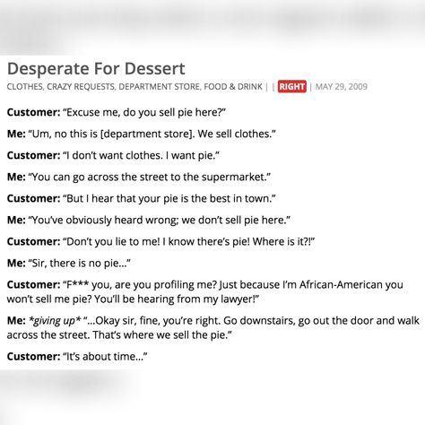 Eager to get your hands on something sweet. #notalwaysright #funny #movies #story #stories #work #customer #desserts #desperate Funny True Stories, Not Always Right, Disney Secrets, Nice People, Faith In Humanity Restored, Humanity Restored, Harry Potter Jokes, Weird Stuff, Funny Movies