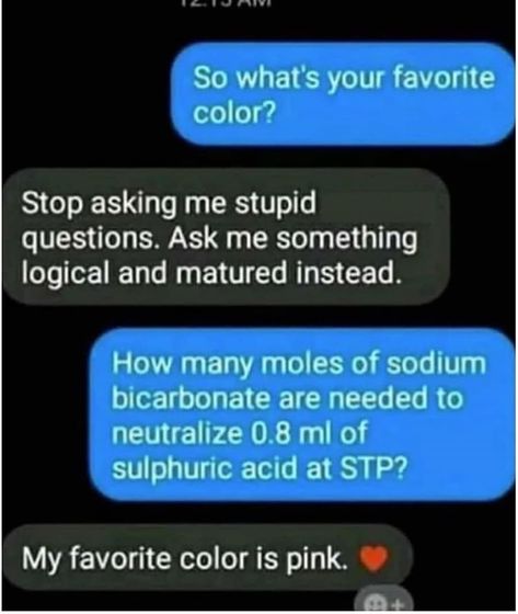 I got plenty of logical questions too😂😂 . . . . . . #physics #math #science #maths #sciencefiction #physicsfun #mathematics #scienceiscool #physicstoy #love #memes #datenight #lol #meme #dates #memesdaily #datejust #funny #dankmemes #datealive2 Minecraft Pig, Text Conversations, Text Jokes, 웃긴 사진, Funny Messages, Cute Texts, Funny Text Messages, Funny Fails, Funny Laugh