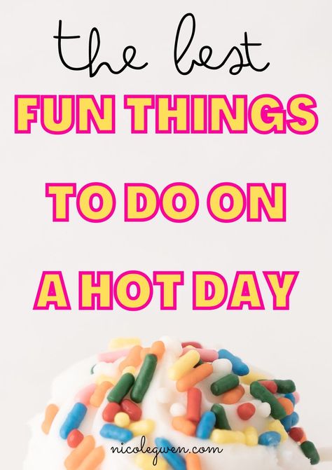 things to do on a hot day What To Do On A Sunny Day At Home, Hot Summer Day Activities, Fun Things To Do Inside With Kids, Things To Do On A Hot Summer Day, Things To Do On A Hot Day, Things To Do When It’s Hot Outside, Summer Things To Do With Kids, Things To Do When Bored In Summer, Fun Things To Do At Home With Kids