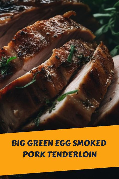 Indulge in the exquisite taste of Big Green Egg smoked pork tenderloin. BBQ perfection! Pork Tenderloin Dutch Oven, Pork Tenderloin Bbq, Smoked Pork Tenderloin Recipes, Boneless Pork Loin Recipes, Big Green Egg Smoker, Pork Loin Chops Recipes, Smoked Pork Recipes, Teriyaki Pork Tenderloin, Smoked Pork Tenderloin