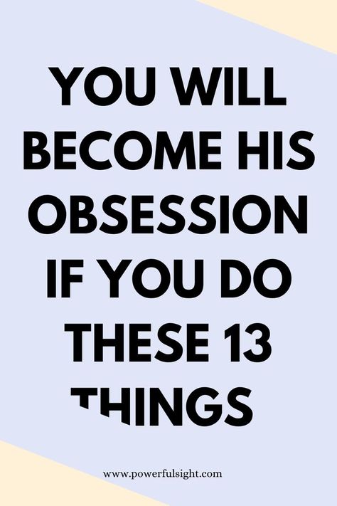 13 Ways to Become His Obsession And Capture His Heart Ways To Make Your Boyfriend Want You, How To Make Him Your Boyfriend, How To Get Attention From Boyfriend, How To Win Over A Guy, How To Make Boyfriend Happy, How To Get Him Obsessed With You Tips, How To Make Your Bf Obsessed With You, How Do You Get A Boyfriend, How To Make Your Bf Jealous