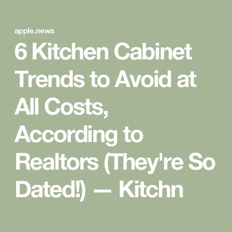 6 Kitchen Cabinet Trends to Avoid at All Costs, According to Realtors (They're So Dated!) — Kitchn Home Depot Cabinets Kitchen Makeovers, 2025 Kitchen Design Trends, Kitchen Cabinets 2024 Trends, 2024 Cabinet Trends, Kitchen Remodel 2024 Trends, Popular Kitchen Cabinet Colors 2024, Classic Timeless Kitchen Design, 2024 Kitchen Trends Cabinets, Trending Kitchen Cabinets 2024