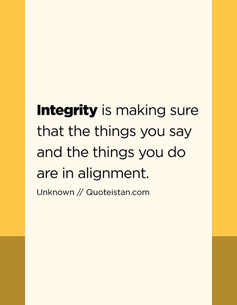 Integrity is making sure that the things you say and the things you do are in alignment. Huxley Quotes, Integrity Quotes, Progress Quotes, Aldous Huxley, Top Quotes, Morning Affirmations, Positive Mind, Leadership Quotes, Healing Quotes