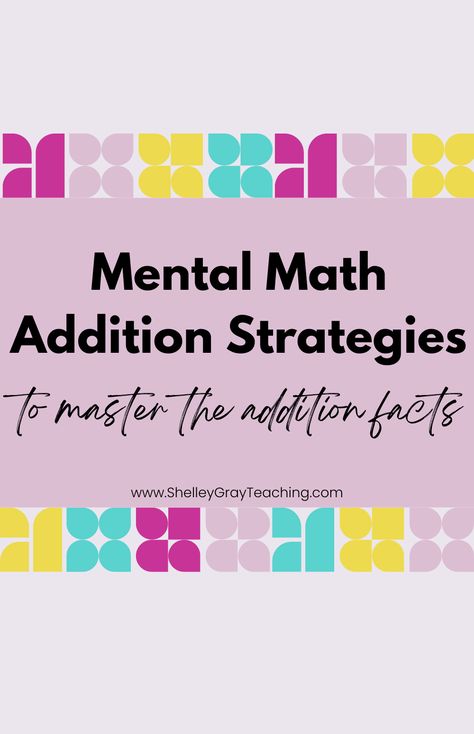 Do you want to teach effective mental math strategies but aren't sure where to start? I can help! Effective mental math strategies are essential to the overall math understanding of your students. When you teach mental math concepts, your students will develop addition and subtraction fluency, gain a deeper conceptual understanding, and build flexible thinking skills. Learn how to implement mental math strategies and improve your students' fact fluency here! www.ShelleyGrayTeaching.com Mental Math Strategies Grade 2, Teaching Mental Math Strategies, Mental Math Addition Strategies, Math Instructional Strategies, Addition And Subtraction Strategies, Mental Math Tricks, Mental Math Strategies, Teaching Math Elementary, Teaching Addition