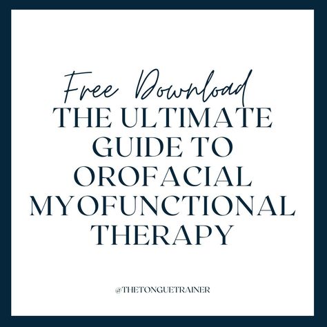 Get our FREE guide:  The Ultimate Guide To Orofacial Myofunctional Therapy! Orofacial Myofunctional Therapy, Tongue Thrust, Mouth Breathing, Myofunctional Therapy, Crooked Teeth, Jaw Pain, Digestive Issues, Tongue Tie, Poor Posture