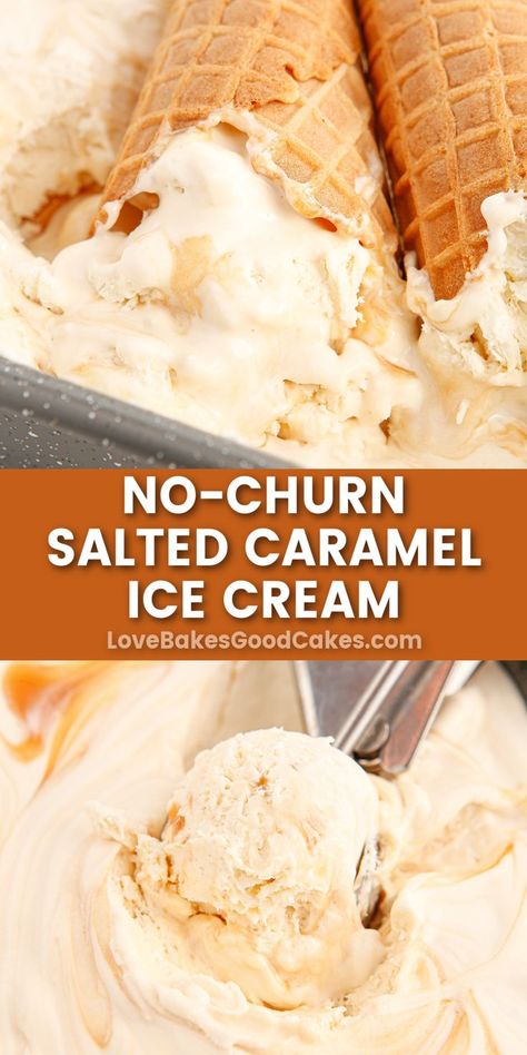 No-Churn Salted Caramel Ice Cream pin collage No Churn Caramel Ice Cream, Caramel Ice Cream Recipe, Homemade Ice Cream Recipes Machine, Ice Cream Sauce, Creamy Ice Cream, Ice Cream Recipes Machine, Ice Cream Smoothie, Salted Caramel Ice Cream, Easy Ice Cream Recipe