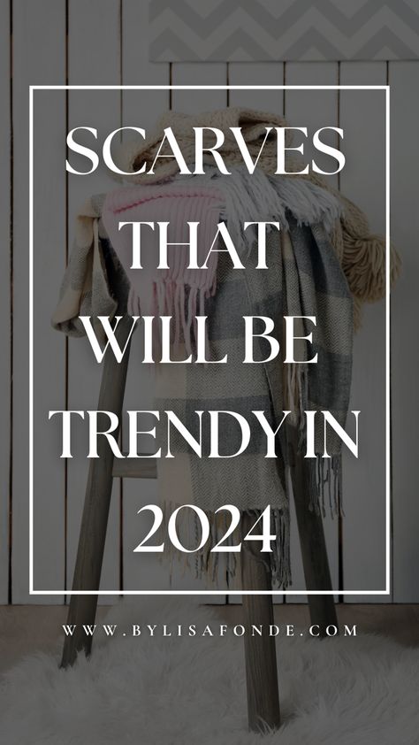 7 scarves that will be trendy in 2024. Cute scarves for winter. Stylish scarves for winter 2024. Trendy scarves in 2024. Cute scarf styles. Best scarf for winter. Cute chunky scarves for women. Scarf Trends 2024 Winter, Are Scarves In Style 2023, Trendy Scarfs 2023, Scarf Trends 2023 Winter, Winter Spring Outfits 2024, Scarf 2024 Trend, 2024 Scarf Trends, Scarves 2024 Trends, Scarves 2023 Trends