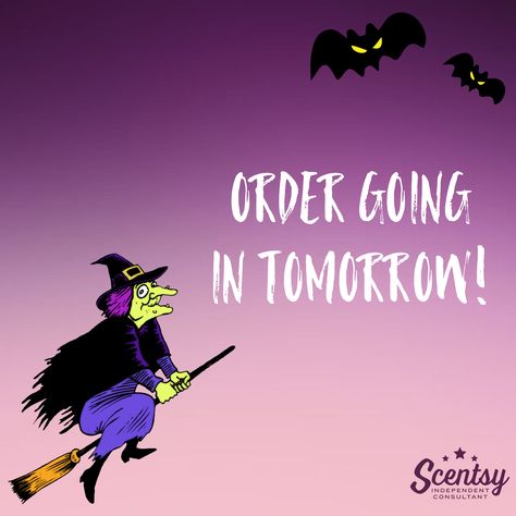 order going in tomorrow scentsy halloween witch bats #scentsy #halloween #scentsyhalloween #ordergoingin Scentsy Order Going In Tonight, Scentsy Order Going In, Order Going In Soon, Order Going In Tonight, Order Going In Tomorrow, Scentsy Halloween, Scentsy Banner, Scentsy Australia, Scentsy Order