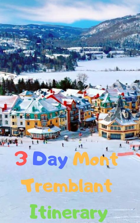 Mont Tremblant, Quebec, Canada Mt Tremblant Canada, Mont Tremblant Canada, Mount Tremblant Quebec, Mont Tremblant Winter Outfit, Mont Tremblant Winter, Mount Tremblant, Ski Vacation Outfits, Quebec City Winter, Tremblant Quebec