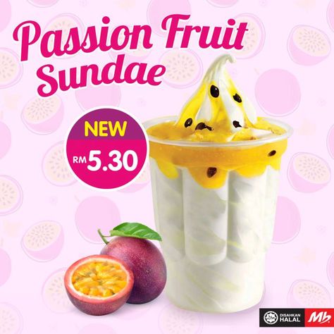 Indulge in the New Marrybrown Passion Fruit Sundae - Only RM5.30! Fruit Sundae, Fruit Topping, Creamy Vanilla Ice Cream, Food Promotion, Refreshing Snacks, Fruit Toppings, Refreshing Desserts, Desserts Menu, Lemon Tea