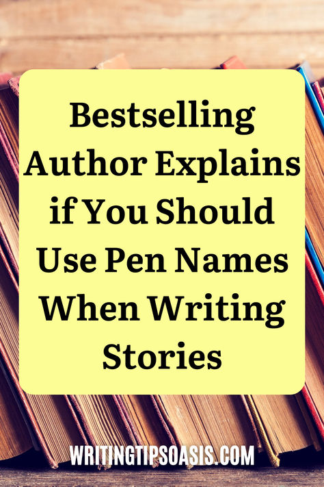 Image of old books and title of pin, which is bestselling author explains if you should use pen names when writing stories. Advice Columns, Writers Notebook, Pen Name, Fiction Writer, Writing Stuff, Best Pens, Name Writing, Writing Life, June 2022