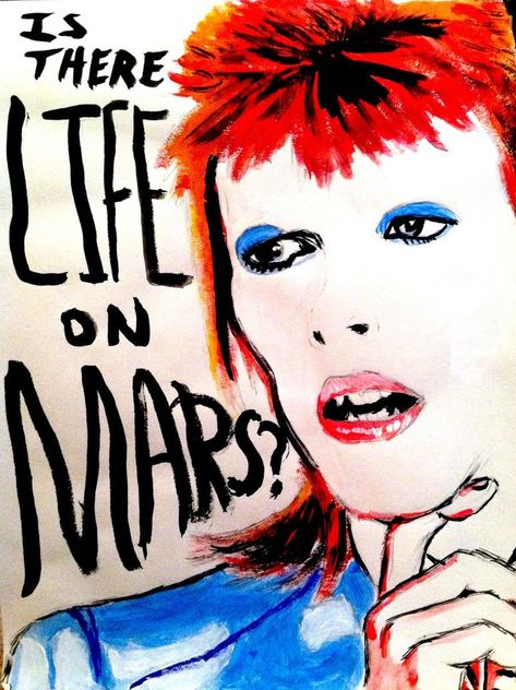 Bowie Life On Mars, Bowie Quotes, Ziggy Played Guitar, Loved Drawing, David Bowie Art, David Bowie Ziggy Stardust, David Bowie Ziggy, Bowie Art, Poster Paint