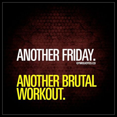 Friday Workout Quotes, Friday Fitness Quotes, Gym Quotes Funny, Workout Quotes Motivation, Personal Training Quotes, Gym Workout Quotes, Best Gym Quotes, Training Motivation Quotes, Quotes Friday